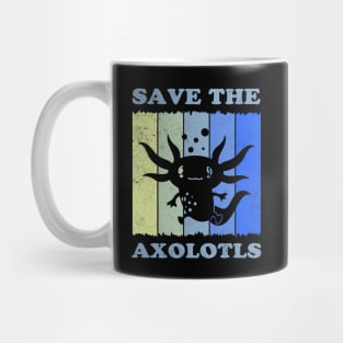 Save The Axolotls Protect Axolotl Mug